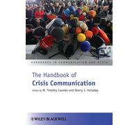 The Handbook of Crisis Communication: 31 (Handbooks in Communication and Media)