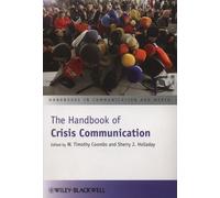The Handbook of Crisis Communication: 31 (Handbooks in Communication and Media)