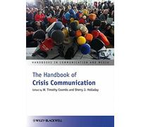 The Handbook of Crisis Communication: 31 (Handbooks in Communication and Media)