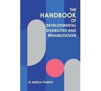The Handbook of Developmental Disabilities and Rehabilitation