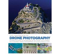 The Handbook of Drone Photography: A Complete Guide to the New Art of Do-It-Yourself Aerial Photography