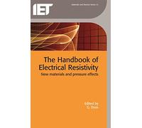The Handbook of Electrical Resistivity: New materials and pressure effects (Materials, Circuits and Devices)