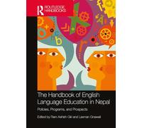 The Handbook of English Language Education in Nepal: Policies, Programs, and Prospects