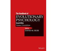 The Handbook of Evolutionary Psychology, Volume 1: Foundation