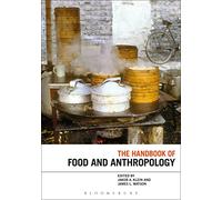 The Handbook of Food and Anthropology