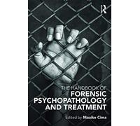 The Handbook of Forensic Psychopathology and Treatment