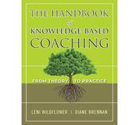 The Handbook of Knowledge-Based Coaching: From Theory to Practice