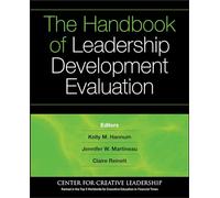 The Handbook of Leadership Development Evaluation: 32 (J-B CCL (Center for Creative Leadership))