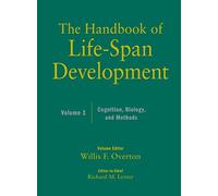 The Handbook of Life-Span Development, Volume 1: Cognition, Biology, and Methods