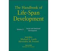 The Handbook of Life-Span Development, Volume 2: Social and Emotional Development