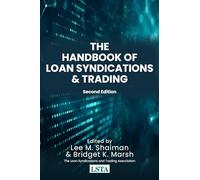 The Handbook of Loan Syndications and Trading, Second Edition