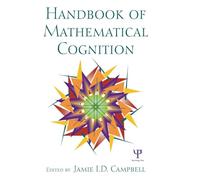 The Handbook of Mathematical Cognition – Routledge