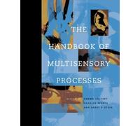 The Handbook of Multisensory Processes