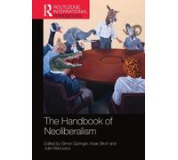The Handbook of Neoliberalism