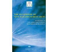 The Handbook of New Paradigm Research