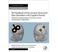 The Handbook of Non-Invasive Transcranial Brain Stimulation in the Cognitive Domain : Methods, Psychophysiology, Neuroenhancement and Therapeutic Applications Volume 34