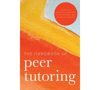 The Handbook of Peer Tutoring