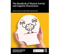 The Handbook of Physical Activity and Cognitive Neuroscience (ISSP Key Issues in Sport and Exercise Psychology)