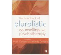 The Handbook of Pluralistic Counselling and Psychotherapy