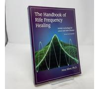 The Handbook of Rife Frequency Healing: Holistic Technology for Cancer and Other Diseases