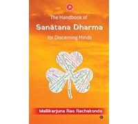The Handbook of Sanātana Dharma for Discerning Minds
