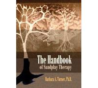 The Handbook of Sandplay Therapy