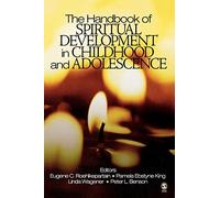 The Handbook of Spiritual Development in Childhood and Adolescence (The SAGE Program on Applied Developmental Science)