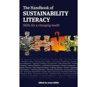 The Handbook of Sustainability Literacy: skills for a changing world