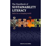 The Handbook of Sustainability Literacy: skills for a changing world