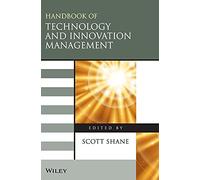 The Handbook of Technology and Innovation Management
