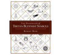 The Handbook of Tibetan Buddhist Symbols