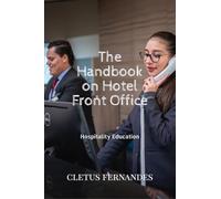 The Handbook on Hotel Front Office: For Hospitality Students