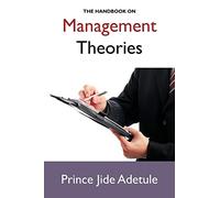 The Handbook on Management Theories
