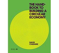 The Handbook to Building a Circular Economy