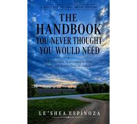 The Handbook You Never Thought You Would Need: How to Navigate Incarceration in Texas, Parole, and Reentry From the Outside