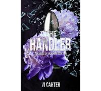 The Handler: A Dark Russian Mafia Romance (The Cells of Kalashov)