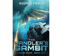 The Handler's Gambit: Saxen Saga Book 1 (The Saxen Saga)