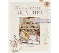 The Handmade Grimoire: A Creative Treasury for Magickal Journalling
