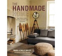 The Handmade Home : Inspiring Homes of Collectors and Creators