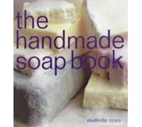 The Handmade Soap Book (The Handmade Series)