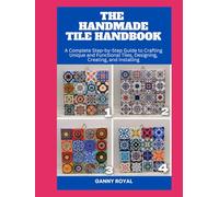 THE HANDMADE TILE HANDBOOK