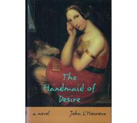 The Handmaid of Desire: A Novel