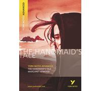 The Handmaid's Tale: York Notes Advanced - everything you need to study and prepare for the 2027, 2028 exams