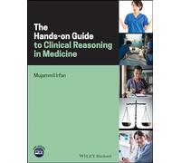 The Hands-on Guide to Clinical Reasoning in Medicine: (Hands-on Guides)