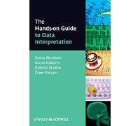 The Hands-on Guide to Data Interpretation: 8 (Hands-on Guides)