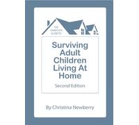 The Hands-On Guide to Surviving Adult Children Living at Home: SECOND EDITION