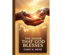 The Hands That God Blesses: The Hands That Surrenders To God