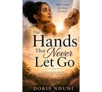 The Hands That Never Let Go