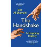 The Handshake : A Gripping History