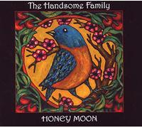 The Handsome Family - Honey Moon